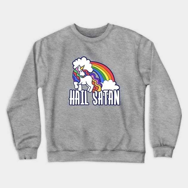 Hail Satan Rainbow Unicorn Crewneck Sweatshirt by bubbsnugg